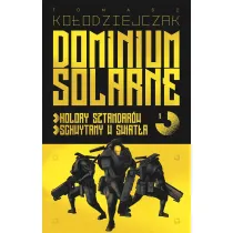 Dominium Solarne. Tom 1 (Kolory sztandar�w, Schwytany w �wiat�a)