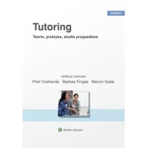 Tutoring. Teoria, praktyka, studia przypadk�w