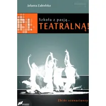 Szko�a z pasj�...teatraln�!