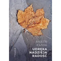 Udr�ka. Nadzieja. Rado��