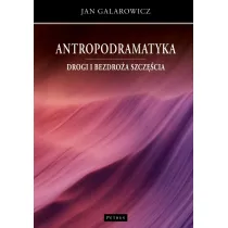 Antropodramatyka Drogi i bezdro�a szcz�cia