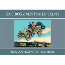 Racib�rz sentymentalny Das sentimentale Ratibor