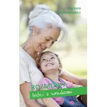Rozmowy babci z wnuczk�