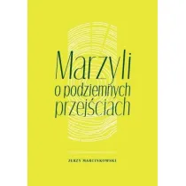 Marzyli o podziemnych przej�ciach