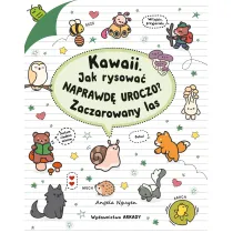Kawaii. Jak rysowa� naprawd� uroczo? Zaczarowany las