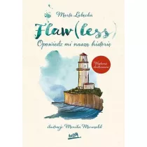 Flaw(less). Opowiedz mi nasz histori. Wydanie ilustrowane