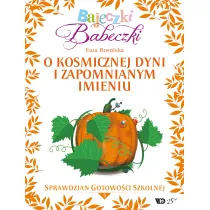 Bajeczki Babeczki Cz. 5 O kosmicznej dyni i zapomnianym imieniu