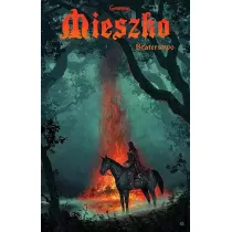 Braterstwo. Mieszko. Tom 2