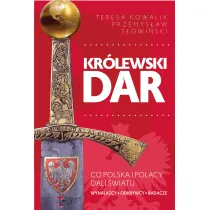 Kr�lewski dar. Co Polacy dali �wiatu