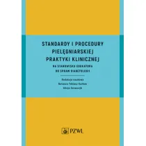 Standardy i procedury piel�gniarskiej praktyki klinicznej na stanowisku edukatora do spraw diabetologii
