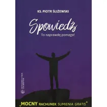 Spowied�. To naprawd� pomaga!