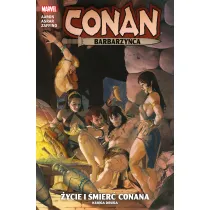 �ycie i �mier� Conana. Conan Barbarzy�ca. Tom 2