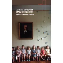 Czasy secondhand. Koniec czerwonego cz�owieka