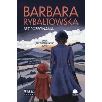 Bez po�egnania. Saga Bez po�egnania. Tom 1 (wi�ksze litery)