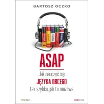 ASAP. Jak nauczy� si� j�zyka obcego tak szybko, jak to mo�liwe