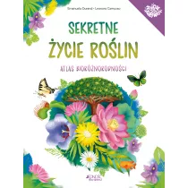Sekretne ycie rolin. Atlas biornorodnoci