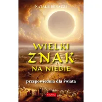 Wielki znak na niebie. Przepowiednia dla �wiata
