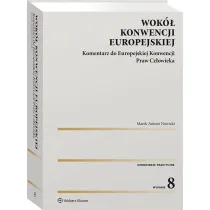 Wok� Konwencji Europejskiej. Komentarz do Europejskiej Konwencji Praw Cz�owieka (wyd. 8/2021)