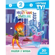 1, 2, 3, czytasz ty! Poziom 2. Ogie i woda.  Disney Pixar Midzy nami ywioami