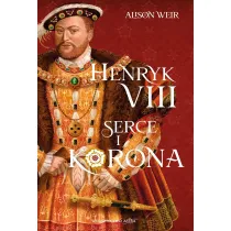 Henryk VIII. Serce i korona