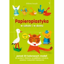 Papieroplastyka w szkole i w domu cz.2