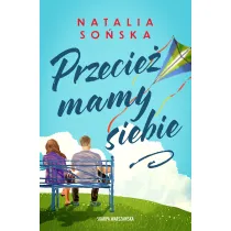 Przecie� mamy siebie