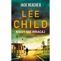 Nigdy nie wracaj. Jack Reacher. Tom 18