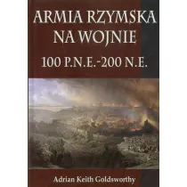 Armia Rzymska na wojnie 100 p.n.e. - 200 n.e.TW