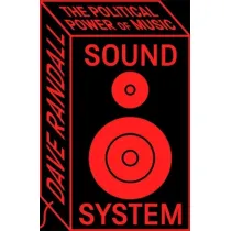 Sound System. The Political Power of Music