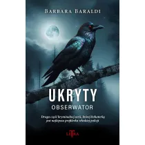 Ukryty obserwator. Cykl Aurora Scalviati. Tom 2