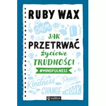 Jak przetrwa yciowe trudnoci #mindfulness