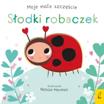 S�odki robaczek. Moje ma�e szcz�cie