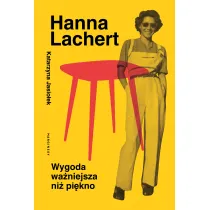 Hanna Lachert. Wygoda wa�niejsza ni� pi�kno