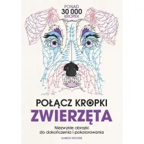 Po��cz kropki. Zwierz�ta. Niezwyk�e obrazki do doko�czenia i pokolorowania