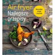 Air fryer. Najlepsze przepisy