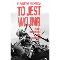 To jest wojna. Kobiety, fundamentali�ci i nowe �redniowiecze