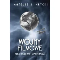 Wojny filmowe. Kino. Polityka. Suwerenno��