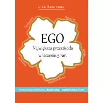 EGO. Najwiksza przeszkoda w leczeniu 5 ran