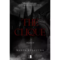 The Clique. Decadence. Tom 1