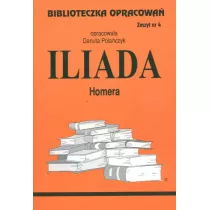 Iliada. Biblioteczka opracowa. Zeszyt nr 4