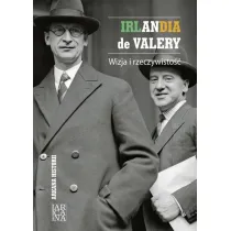 Irlandia de Valery. Wizja i rzeczywisto��