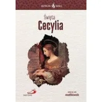 Skuteczni �wi�ci. �wi�ta Cecylia