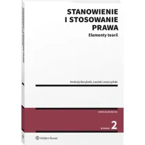 Stanowienie i stosowanie prawa. Elementy teorii