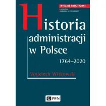 Historia administracji w Polsce. 1764-2020