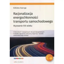 Racjonalizacja energoch�onno�ci transportu samochodowego. Wyzwanie XXI wieku