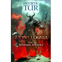 Bitwy na p�nocy. Z Krwi i Ognia. Tom 3