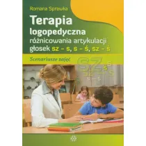 Terapia logopedyczna r�nicowania artykulacji g�osek sz &ndash; s, s &ndash; �, sz &ndash; �