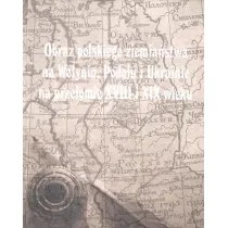 Obraz polskiego ziemia�stwa na Wo�yniu, Podolu..