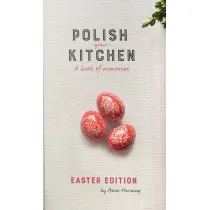Polish Your Kitchen. A Book of Memories. Easter Edition