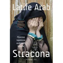 Stracona. Mroczne tajemnice arabskich klan�w